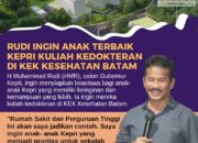 Rudi Ingin Anak Kepri Terbaik Kuliah Kedokteran di KEK Kesehatan Batam
