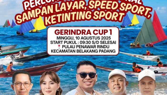 Gerindra Cup 1 Siap Digelar di Belakangpadang: Lomba Sampan Layar hingga Ketinting Ramaikan HUT RI ke-80